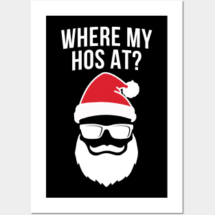 'Where my hos at?' Funny Christmas Santa Posters and Art